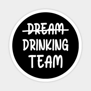 Drinking Team Magnet